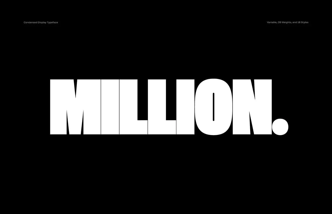 Million: Phông Chữ Display Cô Đọng 18 Kiểu và 9 Độ Dày