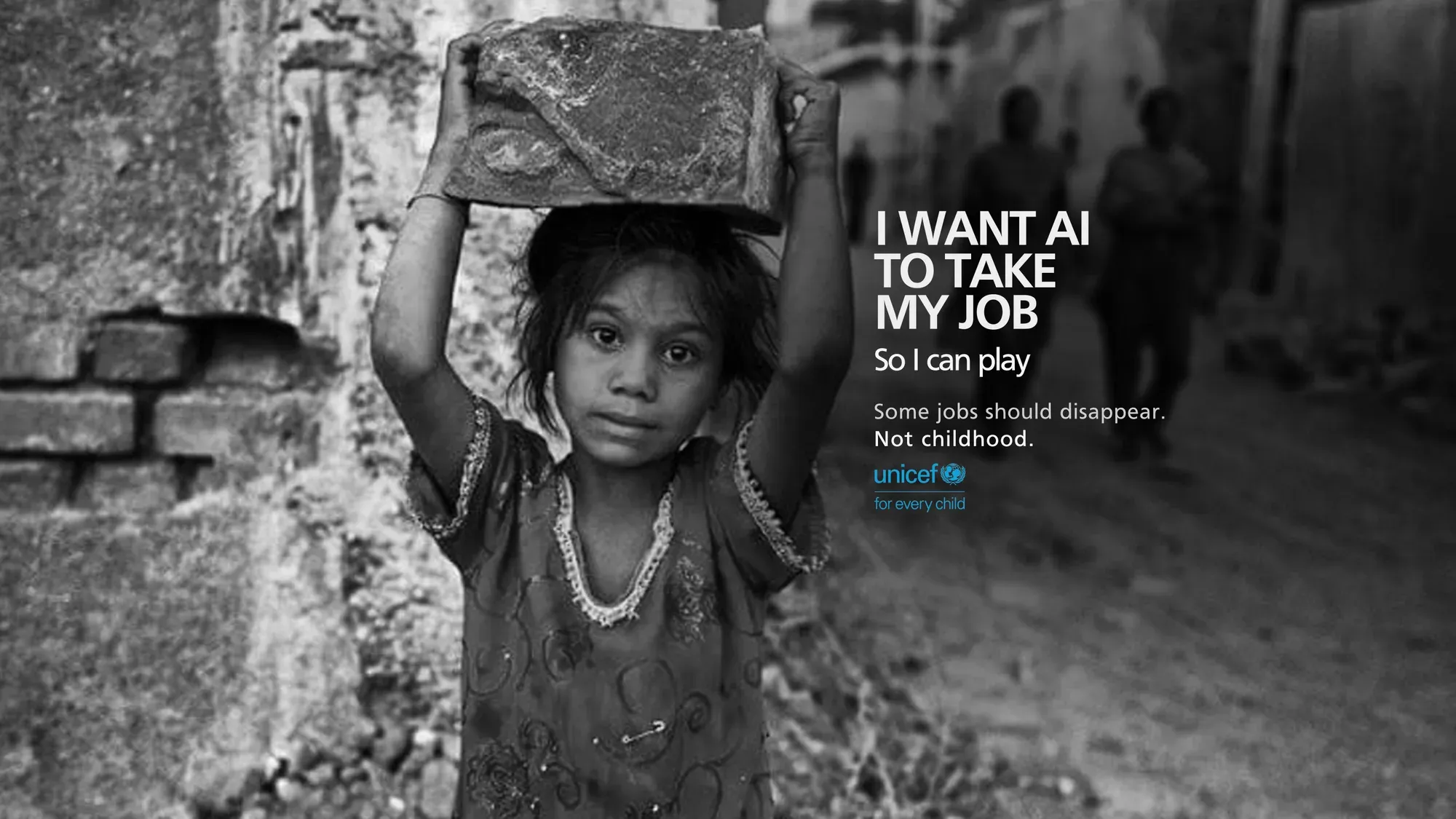 Image 3: I Want AI to Take My Job print campaign by UNICEF