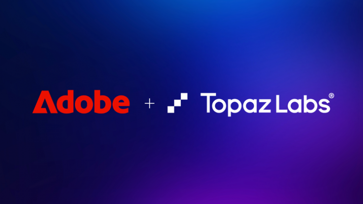 Adobe chính thức thâu tóm Topaz Labs: Tin vui cho cộng đồng thiết kế và dựng phim!