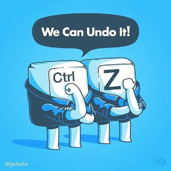 Image 92: ctrl-and-z-are-best-friends.jpg